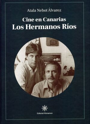 CINE EN CANARIAS. LOS HERMANOS RÍOS