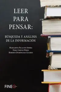 Leer para Pensar. Busqueda y Analisis de la Información