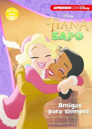 TIANA Y EL SAPO. AMIGAS PARA SIEMPRE - LEO CON DISNEY NIVEL 2