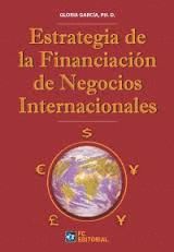 ESTRATEGIA DE FINANCIACION DE NEGOCIOS INTERNACIONALES