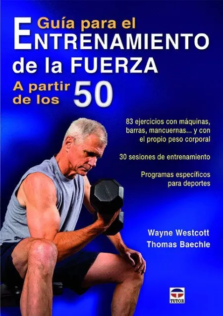 Guia para el Entrenamiento de la Fuerza a Partir de los 50