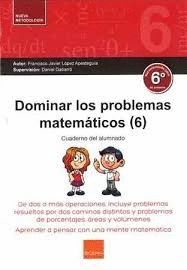 DOMINAR LOS PROBLEMAS MATEMATICOS 6 CUADERNO DEL ALUMNADO