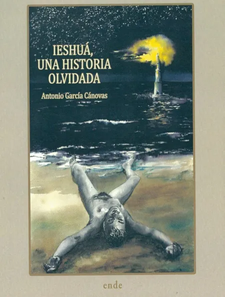 Ieshuá, una Historia Olvidada