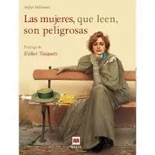 Las Mujeres que Leen Son Peligrosas