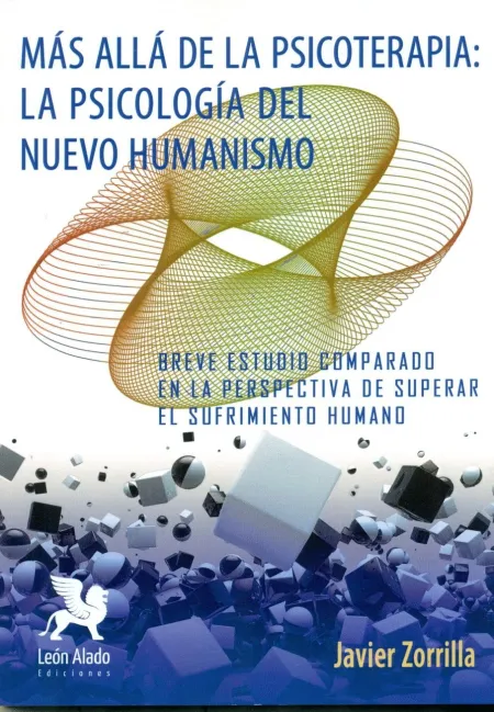 Más Allá de la Psicoterapia: la Psicología del Nuevo Humanismo