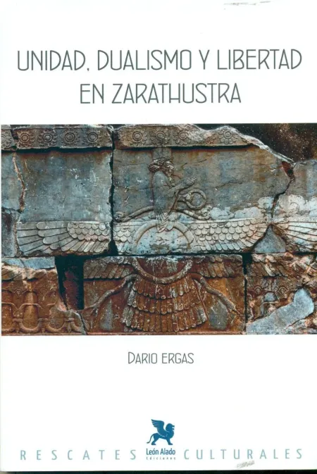Unidad, Dualismo y Libertad en Zarathustra