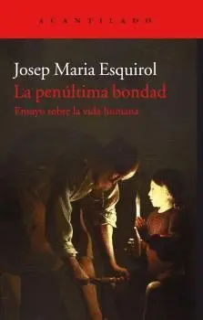 La Penúltima Bondad