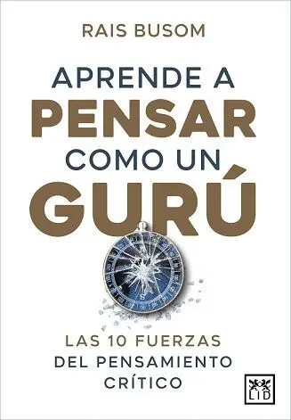 Aprender a Pensar Como un Gurú