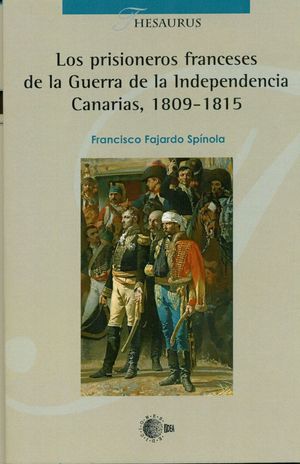 LOS PRISIONEROS FRANCESES DE LA GUERRA DE LA INDEPENDENCIA CANARIAS 1809-1815