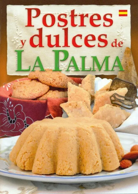 Postres y Dulces de la Palma (Español)