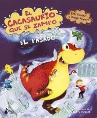 El Cacasaurio que se Zampó el Pasado