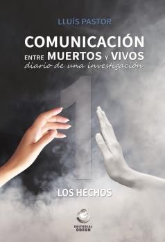 COMUNICACION ENTRE MUERTOS Y VIVOS. LOS HECHOS