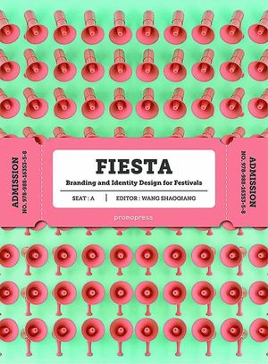 FIESTA. BRANDING AND IDENTITY FOR FESTIVALS