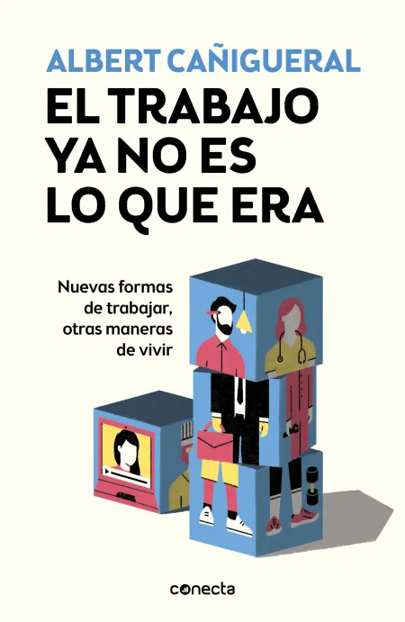 El Trabajo Ya no Es lo que Era