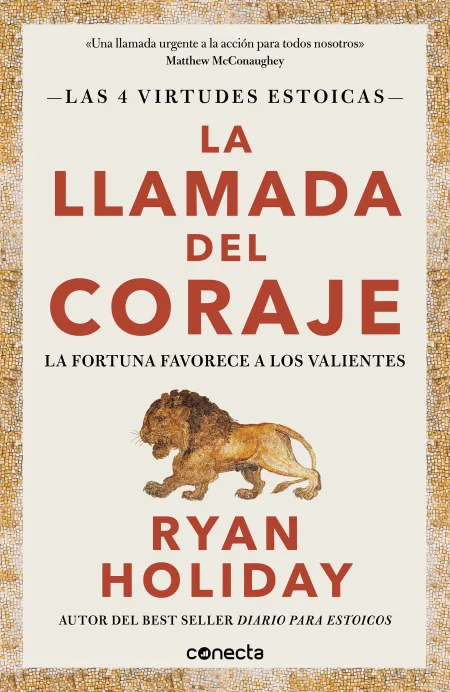 La Llamada del Coraje. Las 4 Virtudes Estoicas 1