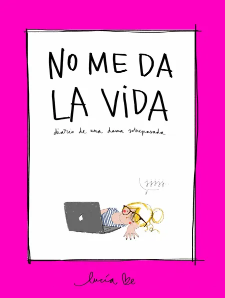 No me Da la Vida. Lucia Be