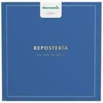Reposteria, la Vida Es Dulce