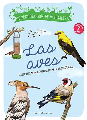 Las Aves. Mi Pequeña Guia de Naturaleza