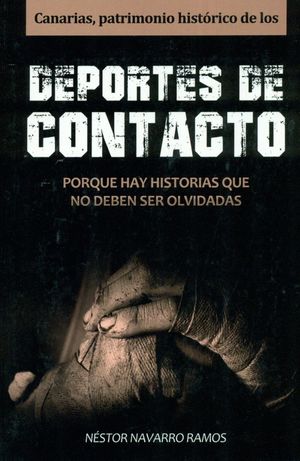 CANARIAS, PATRIMONIO HISTÓRICO DE LOS DEPORTES DE CONTACTO