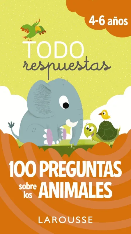 Todo Respuestas. 100 Preguntas Sobre los Animales