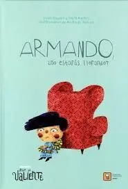 Armando, no Estarás Llorando?