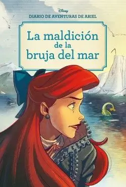 La Maldición de la Bruja del Mar. Diario de Aventuras de Ariel.