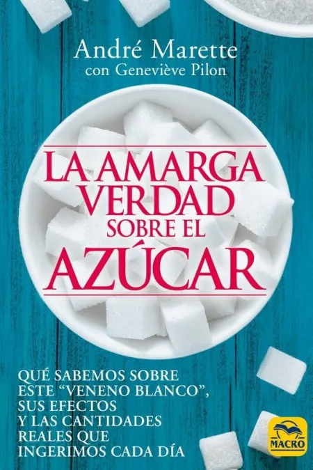 La Amarga Verdad Sobre el Azucar