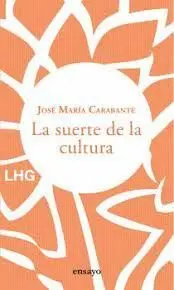 La Suerte de la Cultura