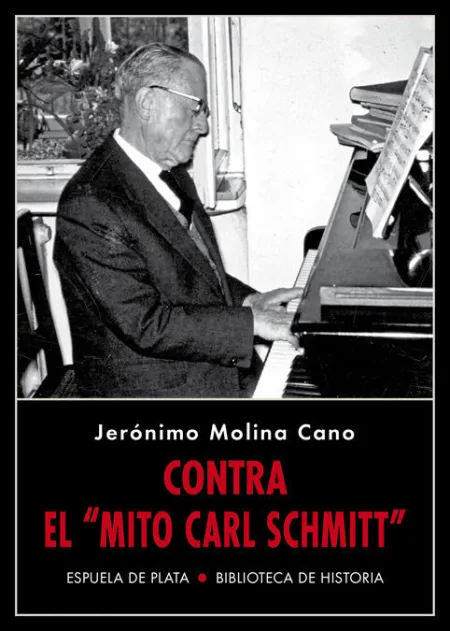 Contra el «Mito Carl Schmitt»
