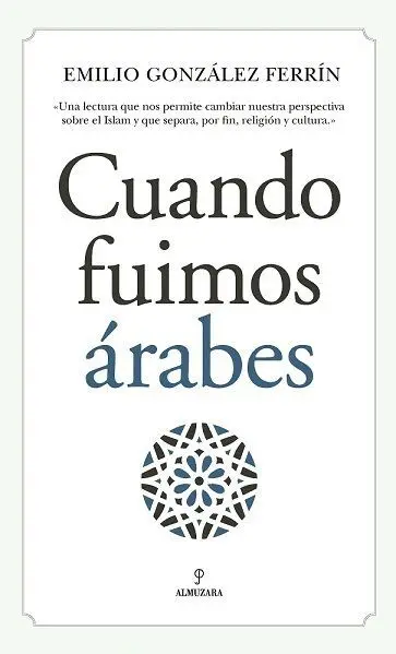 Cuando Fuimos Árabes