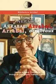 Arrabal, Arrabal, Arrabal, Arrabeaux