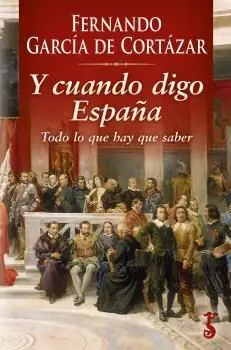 Y Cuando Digo España. Todo lo que Hay que Saber