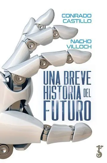 Una Breve Historia del Futuro