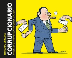 CORRUPCIONARIO. DICCIONARIO EN VIÑETAS DE LA CORRUPCIÓN ESPAÑOLA