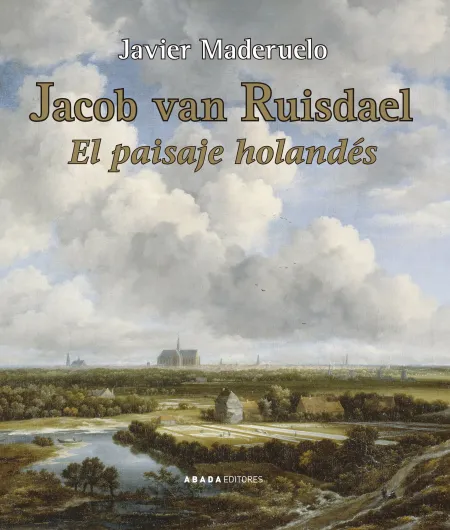 Jacob Van Ruisdael. El Paisaje Holandés