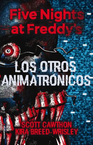 FIVE NIGHTS AT FREDDY'S 2.  LOS OTROS ANIMATRÓNICOS