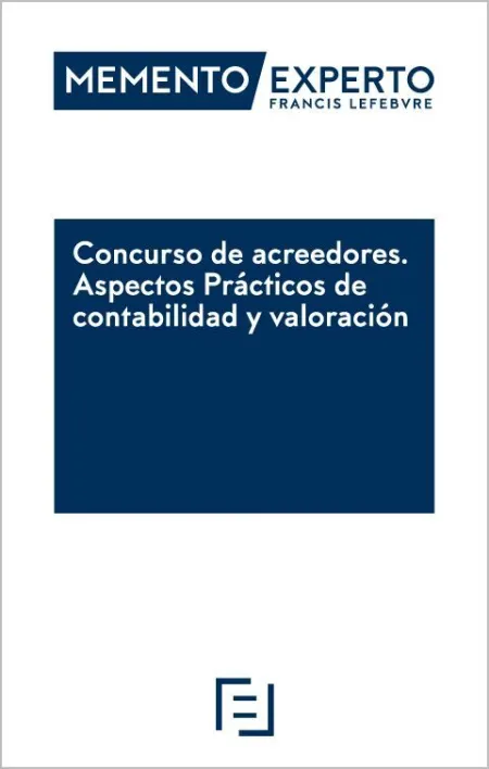 Memento Experto. Concurso de Acreedores. Aspectos Prácticos de Contabilidad y Valoración