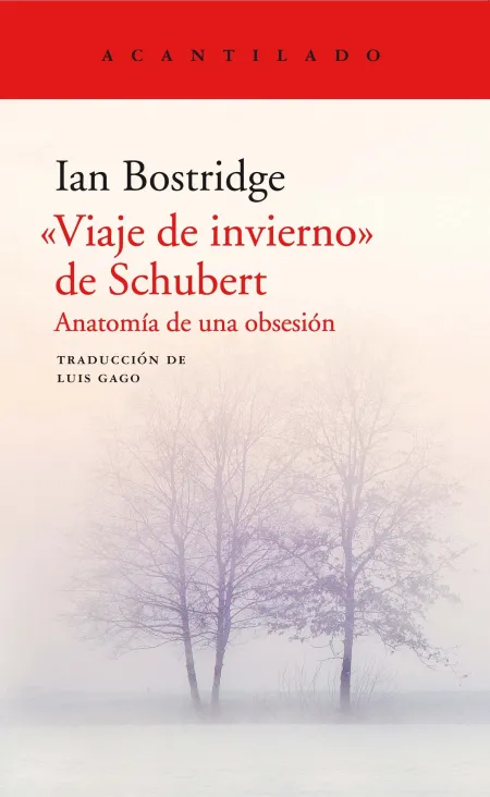 Viaje de Invierno de Schubert. Anatomía de una Obsesión
