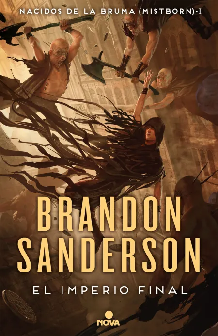 El Imperio Final (Nacidos de la Bruma - Mistborn 1)