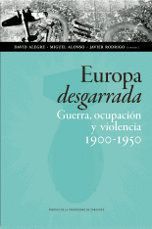 EUROPA DESGARRADA GUERRA OCUPACION Y VIOLENCIA 1900-1950