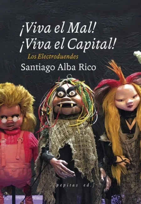 Viva el Mal, Viva el Capital! los Electroduendes