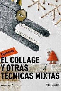 EXPLORANDO EL COLLAGE Y OTRAS TECNICAS MIXTA