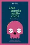 No Queda Nadie Vivo?