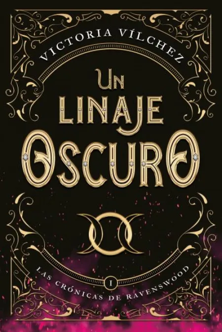 Un Linaje Oscuro. Las Crónicas de Ravenswood I