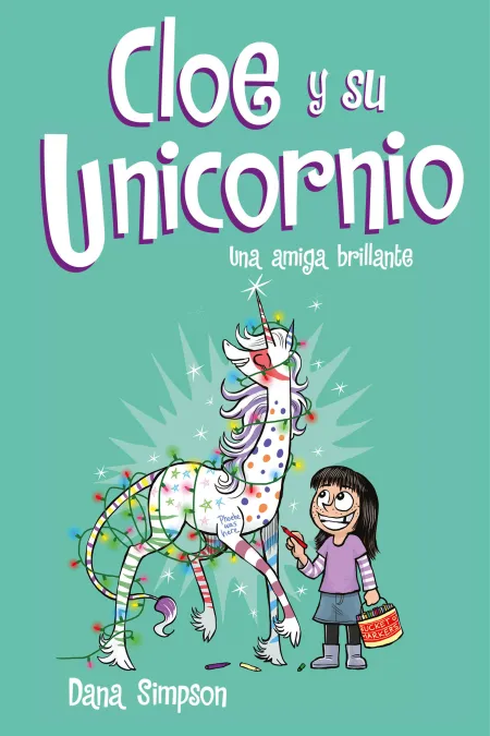 Una Amiga Brillante. Cloe y Su Unicornio 4
