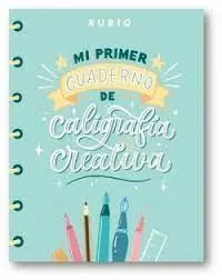 Rubio. Mi Primer Cuaderno de Caligrafia Creativa