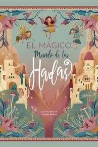 El Mundo Magico de las Hadas
