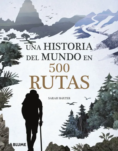 Una Historia del Mundo en 500 Rutas