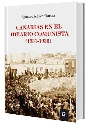 CANARIAS EN EL IDEARIO COMUNISTA (1931-1936)
