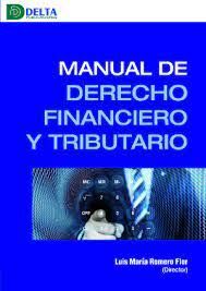 MANUAL DE DERECHO FINANCIERO Y TRIBUTARIO